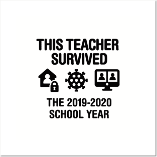 This teacher survived the 2019 2020 school year Posters and Art